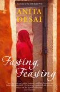 Fasting, Feasting di Anita Desai edito da Vintage Publishing