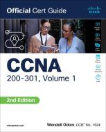 CCNA 200-301 Official Cert Guide, Volume 1 di Wendell Odom edito da Pearson Education