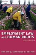 Employment Law and Human Rights di Robin Allen, Robin Allen Qc, Anna Beale Qc edito da OXFORD UNIV PR