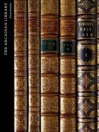 The Arcadian Library: Western Appreciation of Arab and Islamic Civilization di Alastair Hamilton edito da OXFORD UNIV PR