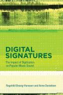 Digital Signatures di Ragnhild Brøvig, Anne Danielsen edito da MIT Press