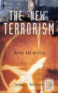 The New Terrorism di Thomas R. Mockaitis edito da ABC-CLIO