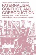 Paternalism, Conflict, and Coproduction di Michael Elliott, Lawrence Susskind edito da Springer US