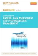 Pain Assessment and Pharmacologic Management - Pageburst E-Book on Kno (Retail Access Card) di Chris Pasero, Margo McCaffery edito da Mosby