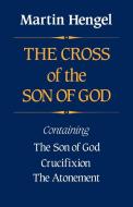 Cross of the Son of God di Martin Hengel edito da TRINITY PR INTL