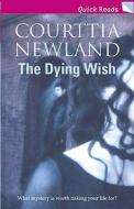 The Dying Wish di Courttia Newland edito da Little, Brown Book Group