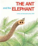 The Ant And The Elephant di Bill Peet edito da Houghton Mifflin