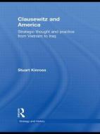 Clausewitz and America di Stuart Kinross edito da Routledge