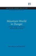 Mountain World In Danger di Sten Nilsson, David Pitt edito da Taylor & Francis Ltd