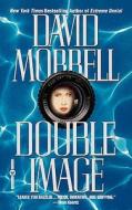 Double Image di David Morrell edito da GRAND CENTRAL PUBL