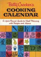 Betty Crocker\'s Cooking Calendar di Betty Crocker edito da John Wiley And Sons Ltd