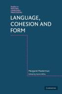 Language, Cohesion and Form di Margaret Masterman, Masterman Margaret edito da Cambridge University Press