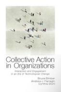 Collective Action in Organizations di Bruce Bimber edito da Cambridge University Press