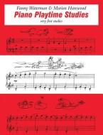 Piano Playtime Studies di Fanny Waterman, Marion Harewood edito da FABER & FABER