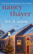 Let It Snow di Nancy Thayer edito da Random House Usa Inc