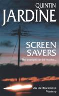 Screen Savers (Oz Blackstone series, Book 4) di Quintin Jardine edito da Headline Publishing Group