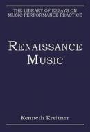 Renaissance Music di Kenneth Kreitner edito da Routledge