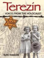 Terezin: Voices from the Holocaust di Ruth Thomson edito da Candlewick Press (MA)