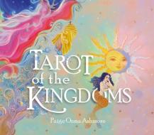 Tarot Of The Kingdoms di ,Paige,Ozma Ashmore edito da Schiffer Publishing Ltd