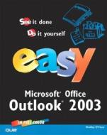 Easy Outlook 2003 di Shelley O'Hara edito da Pearson Education (us)