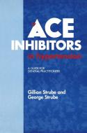 ACE Inhibitors in Hypertension di G. Strube edito da Springer Netherlands