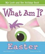 What Am I? Easter di Anne Margaret Lewis edito da Albert Whitman & Company