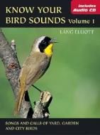 Know Your Bird Sounds di Lang Elliott edito da Stackpole Books