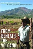 From Beneath the Volcano di Michael Gorkin edito da The University of Arizona Press