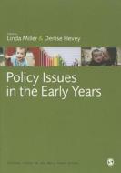 Policy Issues in the Early Years di Linda Miller, Professor Denise Hevey edito da SAGE Publications Ltd
