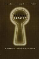 Beyond Empathy di Richard G. Erskine, Janet Moursund, Rebecca Trautmann edito da Taylor & Francis Ltd