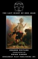 The Last Night of Don Juan di Edmond Rostand edito da Broadway Play Publishing Inc