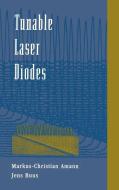 Tunable Laser Diodes di Markus Christian Amann, Jens Buus edito da ARTECH HOUSE INC