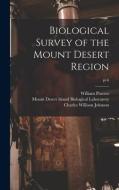 Biological Survey of the Mount Desert Region; pt.6 di William Procter, Charles Willison Johnson edito da LIGHTNING SOURCE INC