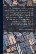 THE PRINTERS' HANDY BOOK OF SPECIMENS, E di SMITHS MACKELLAR edito da LIGHTNING SOURCE UK LTD