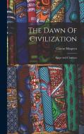 The Dawn Of Civilization: Egypt And Chaldaea di Gaston C. Maspero edito da LEGARE STREET PR