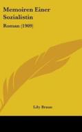 Memoiren Einer Sozialistin: Roman (1909) di Lily Braun edito da Kessinger Publishing