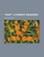 Ship Literary Readers di Longman edito da Rarebooksclub.com