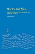 After The Civil Wars di John Miller edito da Taylor & Francis Ltd