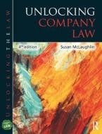 Unlocking Company Law di Susan Mclaughlin edito da Taylor & Francis Ltd