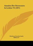 Annalen Der Sternwarte in Leiden V4 (1871) edito da Kessinger Publishing