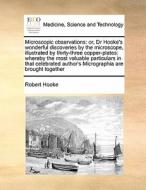 Microscopic Observations di Robert Hooke edito da Gale Ecco, Print Editions
