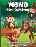 Mono Libro De Colorear: Un divertido libro para colorear con temática de la jungla para niños de 4 a 8 años; 8 a 12 años di Emma Silva edito da SHOGAKUKAN