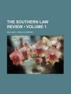 The Southern Law Review Volume 1 di William S. Hein Company edito da General Books
