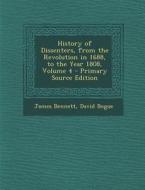 History of Dissenters, from the Revolution in 1688, to the Year 1808, Volume 4 di James Bennett, David Bogue edito da Nabu Press
