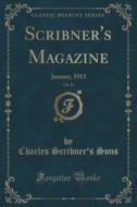 Scribner's Magazine, Vol. 53 di Charles Scribner Sons edito da Forgotten Books