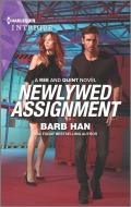 Newlywed Assignment di Barb Han edito da HARLEQUIN SALES CORP