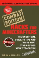 Hacks for Minecrafters: Combat Edition di Megan Miller edito da Bloomsbury Publishing PLC