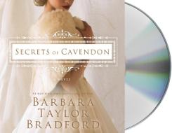 Secrets Of Cavendon di Barbara Taylor Bradford edito da End Of Line Clearance Book