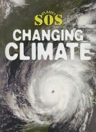 Changing Climate di Gerry Bailey edito da Gareth Stevens Publishing
