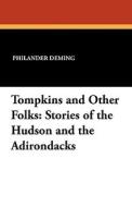 Tompkins and Other Folks di Philander Deming edito da Wildside Press